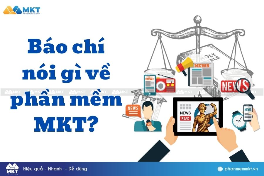 Báo chí nói gì về phần mềm MKT?